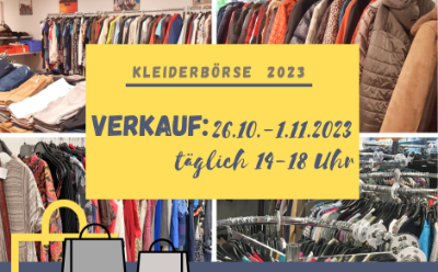 Verkauf der Kleiderbörse 26.10.-1.11.2023, jeweils 14-18 Uhr